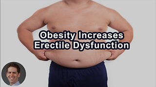Obesity Significantly Increases The Odds Of Having Erectile Dysfunction, Just Like Heart Disease