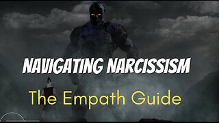 Navigating Narcissism: The Em[paths Guide