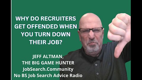 Why Do Recruiters Get Offended When You Turn Their Job Down?