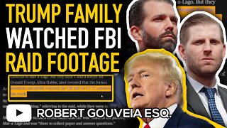 TRUMP Family WATCHED Footage from FBI RAID of Mar-a-Lago HOME