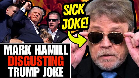 Star Wars' Mark Hamill Under Fire for Sick Trump Joke