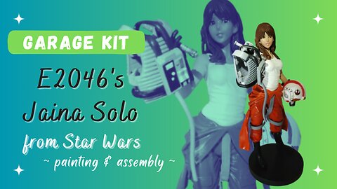 Painting Star Wars Jaina Solo E2046 Garage Kit!