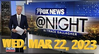 Fox News @ Night 03-22-2023