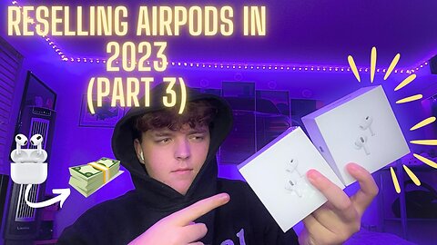 How I Make $2000 A WEEK RESELLING AIRPODS in 2023