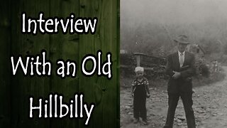 Interview with an Old Hillbilly (Remastered)