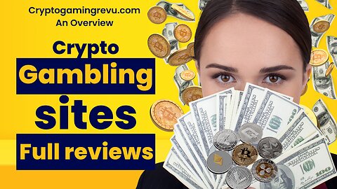 Crypto Gambling Full Reviews: Overview of Cryptogamingrevu.com!