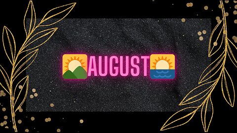 🌄August🌅🎴 Pick-A-Card🎴 🔮Reading🔮