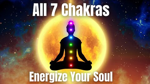 All 7 Chakras Healing Music: Full Body Aura Reboot, Balance & Align Meditation Music