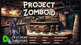 Project Zomboid | Season 2 Episode 17 |