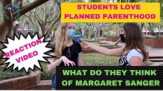 REACTION VIDEO: Students Hate Racist Quote Until They Find Out It's Margaret Sanger's Then It's OK