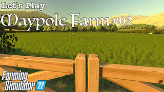 Let's Play | Maypole Farm | #02 | Farming Simulator 22