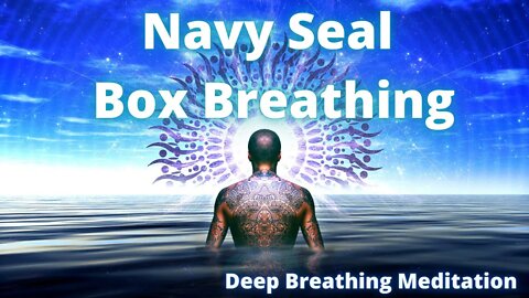 Box Breathing Relaxation Meditation to Reduce Anxiety