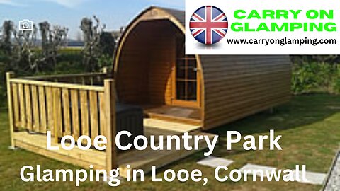 Looe Country Park, Glamping in Cornwall