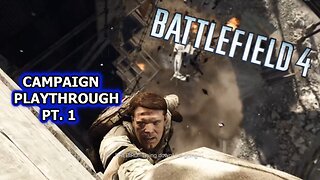Battlefield 4 Campaign Playthrough Part 1 (No Commentary)