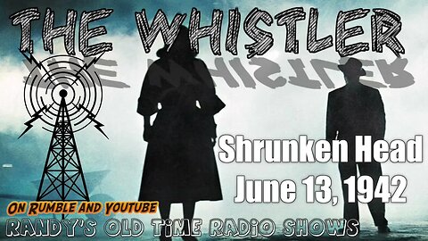 The Whistler Shrunken Head June 13, 1942