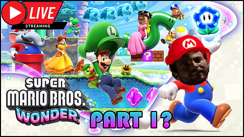Fractured Filter Plays....A New Release?! Super Mario Wonder! So pumped, LETS GO! Part 1?