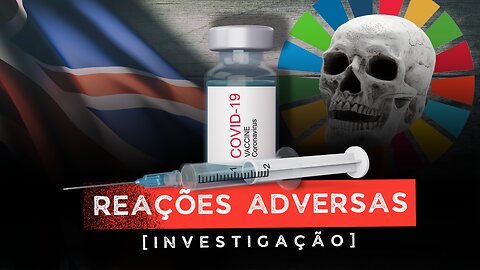 Reações à Vacina COVID-19 - Investigação e Punição