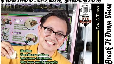 Gustavo Arellano – Werk, Weekly, Quesadillas and OJ