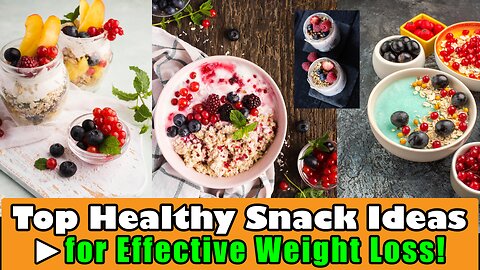 Top Healthy Snack Ideas for Effective Weight Loss!