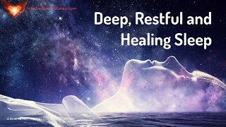 Deep, Restful and Healing Sleep (Energy/Frequency Music)