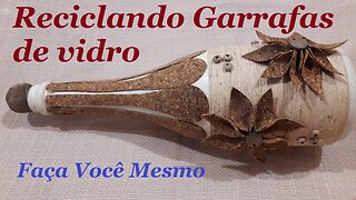 GARRAFA DECORADA COM CORTIÇA - RECICLANDO GARRAFAS DE VIDRO - @lucibuzo ​