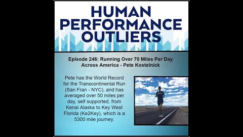 Running Over 70 Miles Per Day Across America - Episode 246: Pete Kostelnick