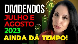 💰 2 MEGA DIVIDENDOS ANUNCIADOS PARA JULHO E AGOSTO | 📈11 EMPRESAS PAGANDO | AINDA DÁ TEMPO!