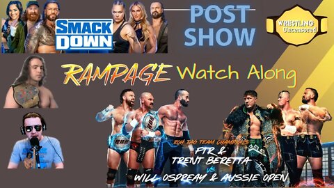 Smackdown Post Show and AEW Rampage Watch Along June 10 2022