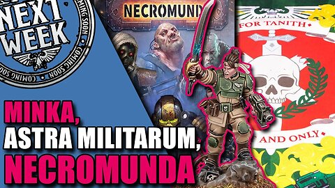 Minka Lesk, Astra Militarum & Necromunda books! | Sunday Preview