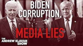 Biden Corruption, Media Lies | Ep. 1130