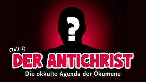 Der Antichrist.Die okkulte Agenda der Ökumene (Teil 1)@Timo Hoffmann🙈