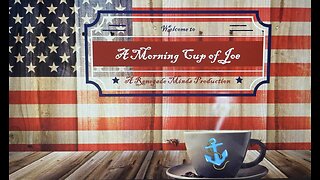 A Morning Cup of Joe Episode 47: Sunday Funday & Whats "Hot" Headlines on Rhody4Integrity
