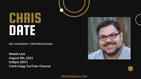 Coming August 9th - Covenant Conversations with Chris Date