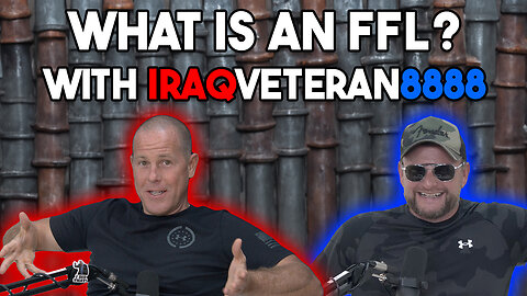 What Is An FFL? With IraqVeteran8888