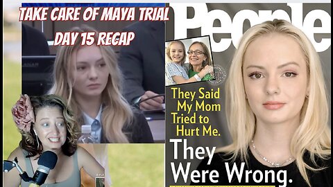 Take Care of Maya Trial Stream Day 15 Recap: The Trauma Inflicted on Families