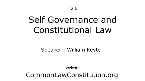 Self Governance and Constitutional Law - talk by William Keyte