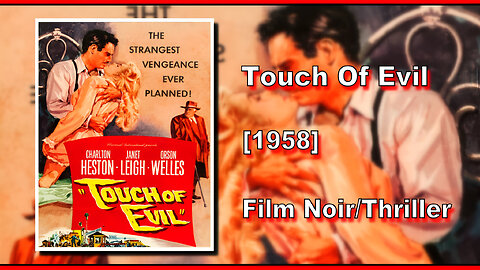 Touch Of Evil (1958) | FILM NOIR/THRILLER | FULL MOVIE