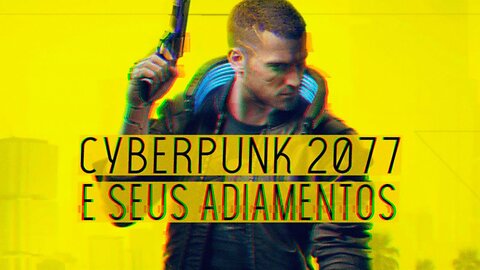 O Catastrófico Desenvolvimento de Cyberpunk 2077