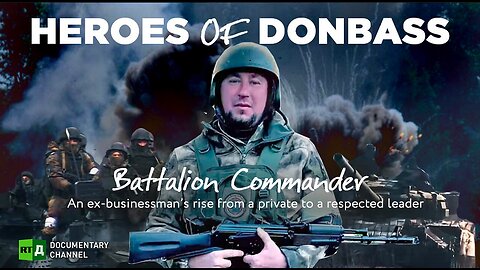 ⚔🇷🇺 HEROZ OF DONBASS. Battalion Commander 🇷🇺 ⚔ | RT Documentary