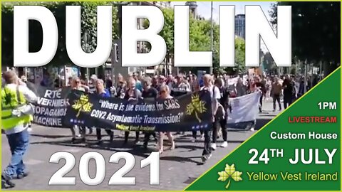 World Wide Demonstration - 24th July at 2pm - Custom House - Dublin