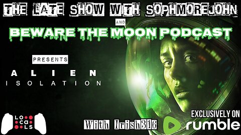 Hanging On | Episode 6 Season 1 | Alien: Isolation - The Late Show With sophmorejohn