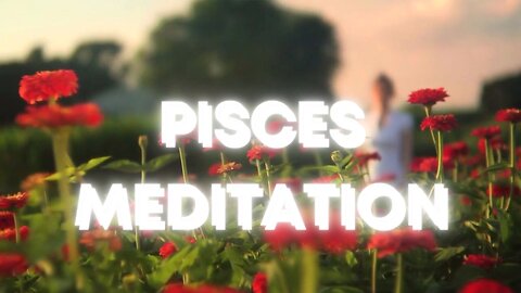 ☺ Pisces and Others A Relief and Relaxation Meditation #pisces #piscestraits #meditation #success