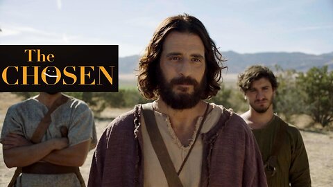 The Chosen - First Followers of Christ