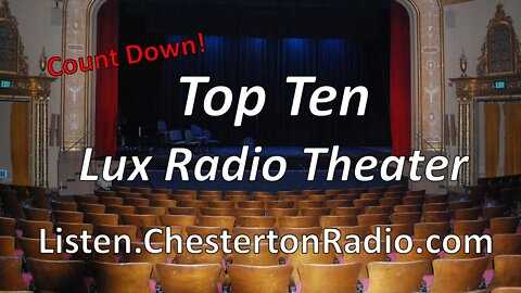 Top Ten - Lux Radio Theater - Listener Favorite Count Down
