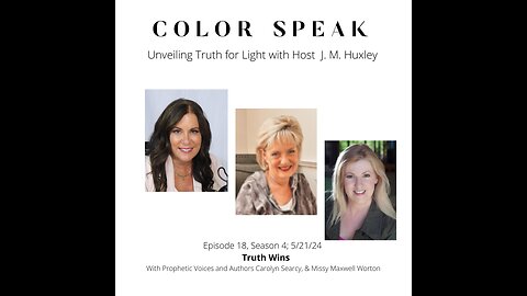 Color Speak, Season 4, Episode 18: Truth Wins