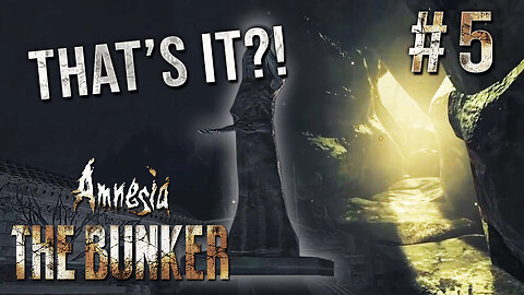 THE END & MONSTER DEFEATED!- Amnesia The Bunker (HARD) Let's Play #5