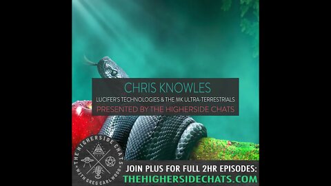Chris Knowles | Lucifer’s Technologies & The Mk Ultra-terrestrials