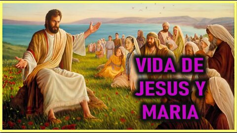 VIDA DE JESUS Y MARIA - CAPITULO 137 148