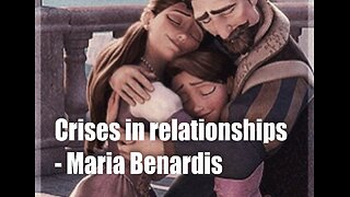 Crises in Relationships – Maria Benardis