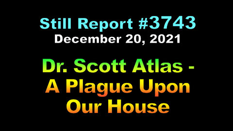 DR. SCOTT ATLAS A PLAGUE UPON OUR HOUSE, 3743